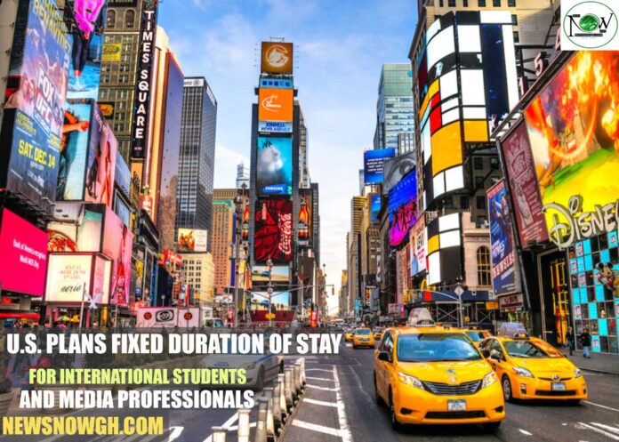 U.S. Plans Fixed Duration of Stay for International Students and Media Professionals