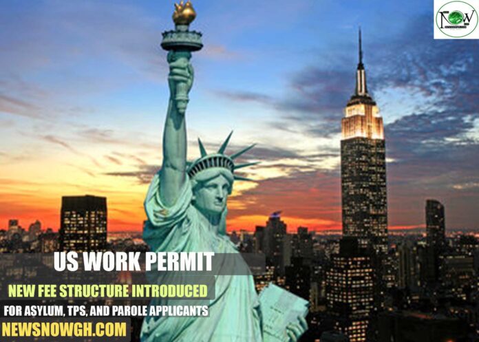 US Work Permit: New Fee Structure Introduced for Asylum, TPS, and Parole Applicants