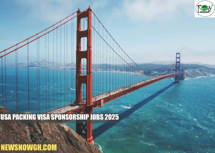 USA Packing Visa Sponsorship Jobs 2025