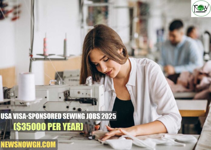 USA Visa-Sponsored Sewing Jobs 2025