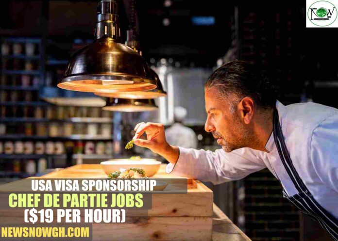 USA Visa Sponsorship Chef De Partie Jobs