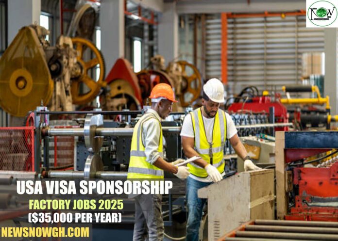 USA Visa Sponsorship Factory Jobs 2025