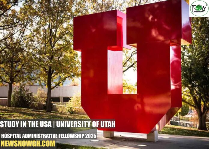 University of Utah Hospital Administrative Fellowship