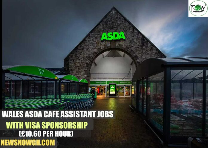 Wales Asda Cafe Assistant Jobs