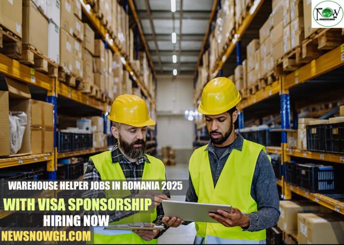 Warehouse Helper Jobs in Romania 2025 with Visa Sponsorship | Hiring Now