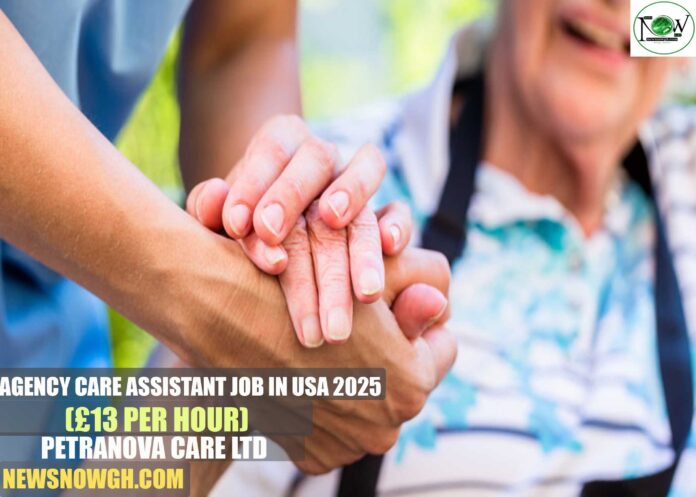 Agency Care Assistant Job in USA 2025 | Petranova Care Ltd
