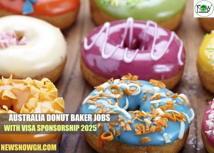 Australia Donut Baker Jobs with Visa Sponsorship 2025