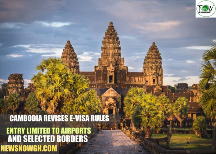 Cambodia Revises e-Visa Rules: Entry Limited to Airports and Selected Borders