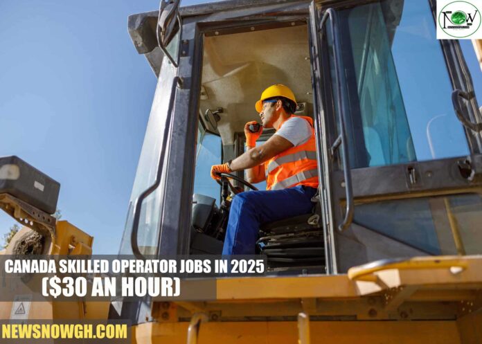 Canada Skilled Operator Jobs in 2025