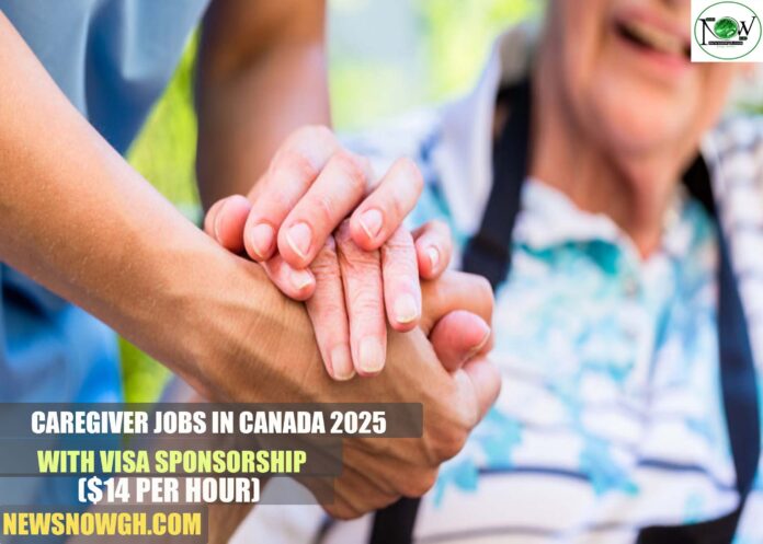 Caregiver Jobs in Canada 2025 with Visa Sponsorship