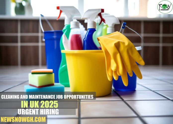 Cleaning and Maintenance Job Opportunities in UK 2025 | Urgent Hiring