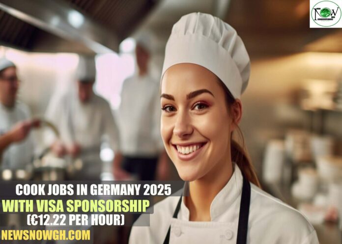 Cook Jobs in Germany 2025 with Visa Sponsorship