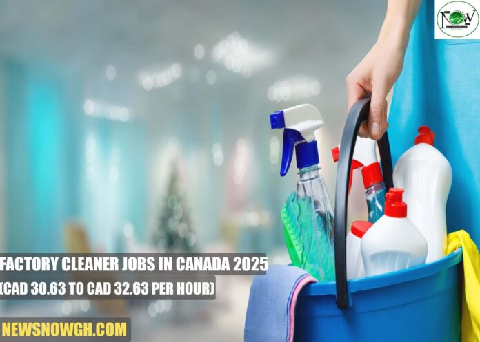 Factory Cleaner Jobs in Canada 2025