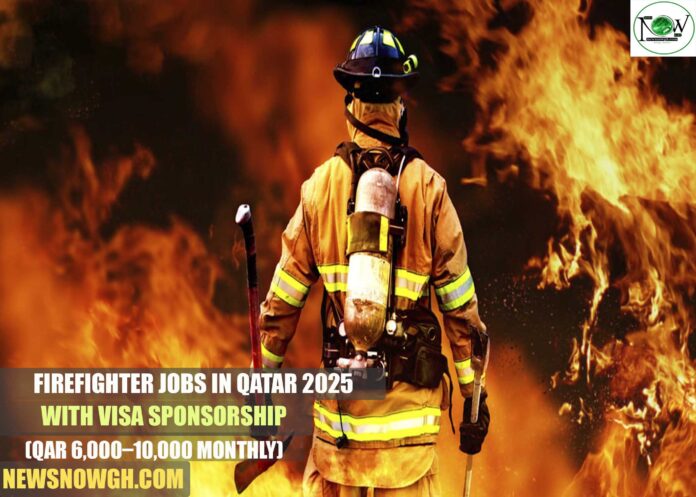 Firefighter Jobs in Qatar 2025 with Visa Sponsorship