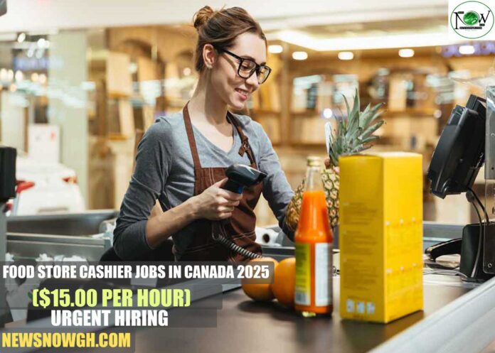 Food Store Cashier Jobs in Canada 2025