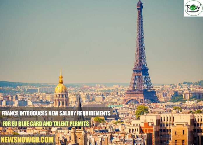 France Introduces New Salary Requirements for EU Blue Card and Talent Permits
