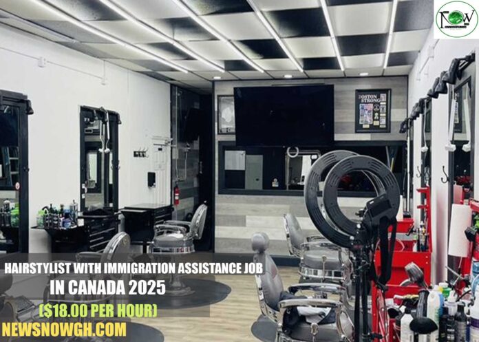 Hairstylist with Immigration Assistance Job in Canada 2025