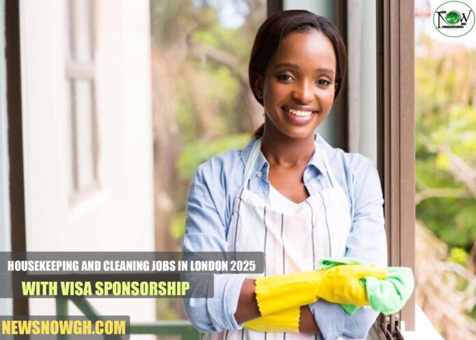 Housekeeping and Cleaning Jobs in London 2025 with Visa Sponsorship | Hiring Now