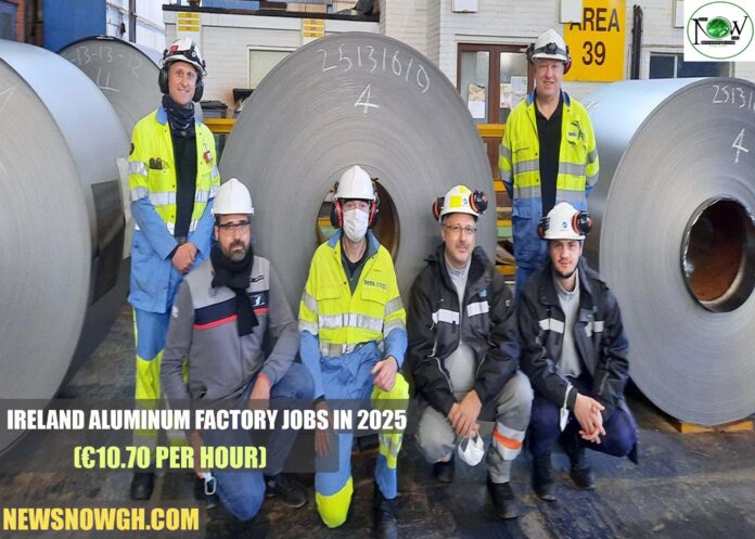 Ireland Aluminum Factory Jobs in 2025
