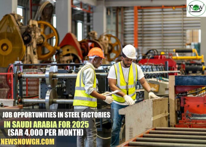 Job Opportunities in Steel Factories