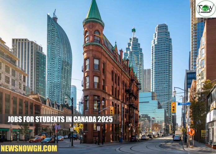 Jobs for Students in Canada 2025