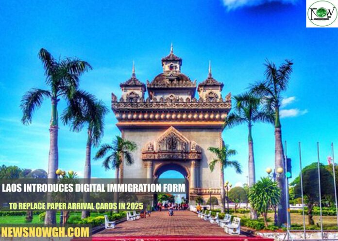Laos Introduces Digital Immigration Form to Replace Paper Arrival Cards in 2025