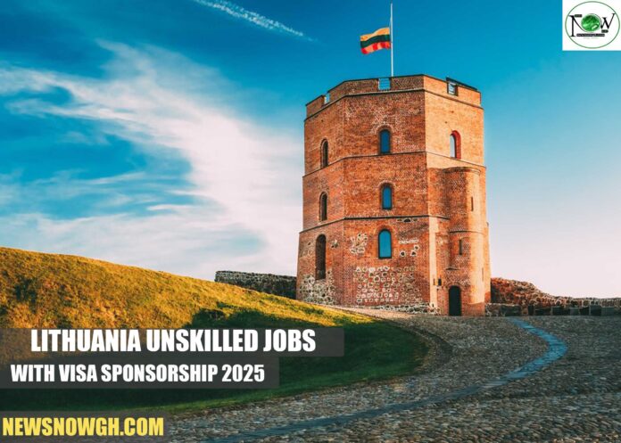 Lithuania Unskilled Jobs with Visa Sponsorship