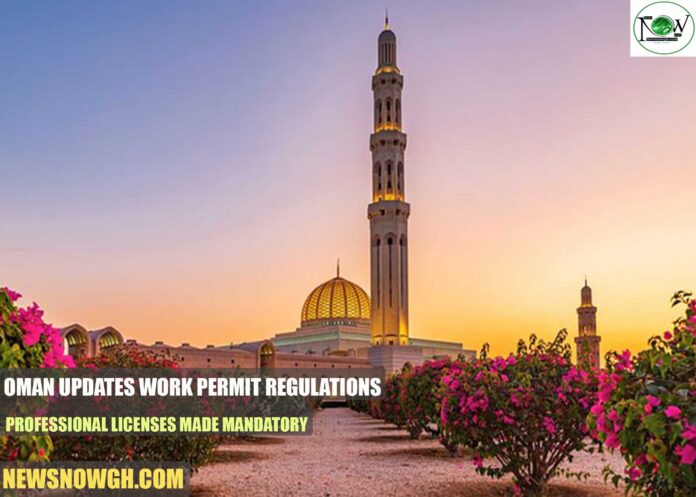 Oman Updates Work Permit Regulations: Professional Licenses Made Mandatory