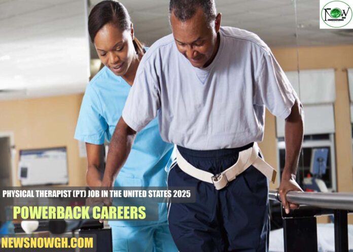 Physical Therapist (PT) Job in the United States 2025 | Powerback Careers