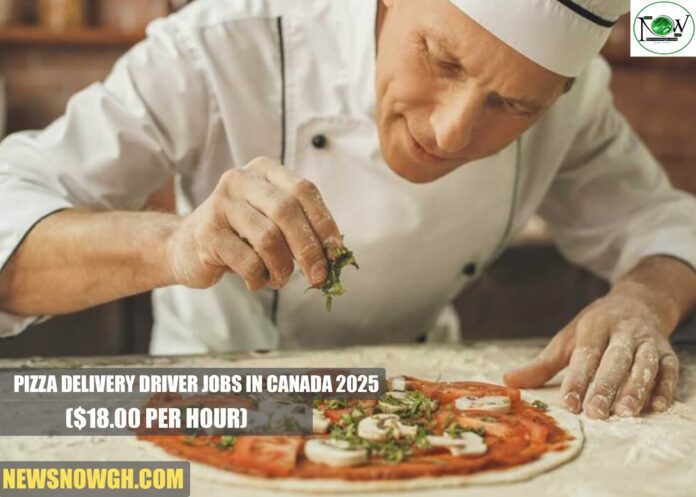 Pizza Delivery Driver Jobs in Canada 2025
