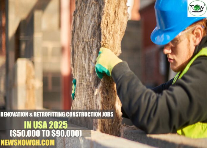 Renovation & Retrofitting Construction Jobs in USA 2025