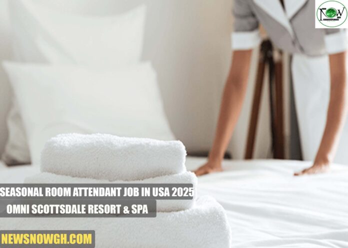 Seasonal Room Attendant Job in USA 2025 | Omni Scottsdale Resort & Spa