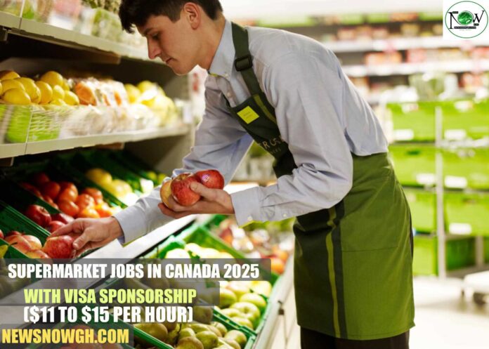 Supermarket Jobs in Canada 2025 with Visa Sponsorship
