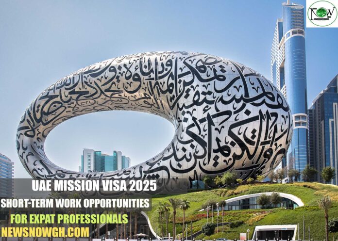 UAE Mission Visa 2025: Short-Term Work Opportunities for Expat Professionals