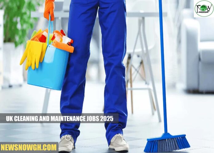 UK Cleaning and Maintenance Jobs 2025