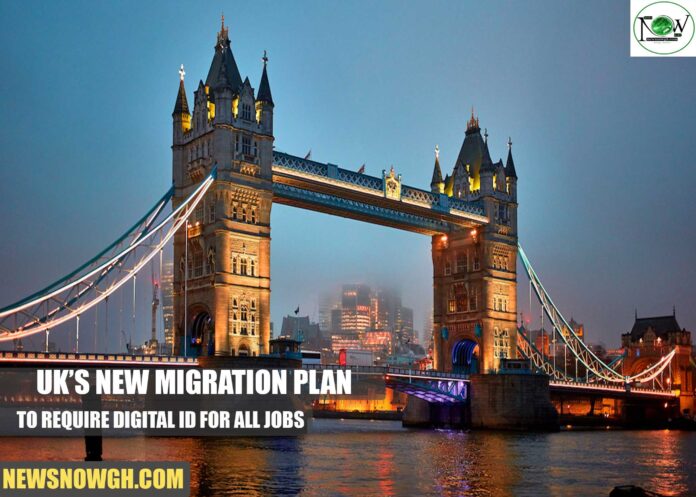 UK’s New Migration Plan to Require Digital ID for All Employment