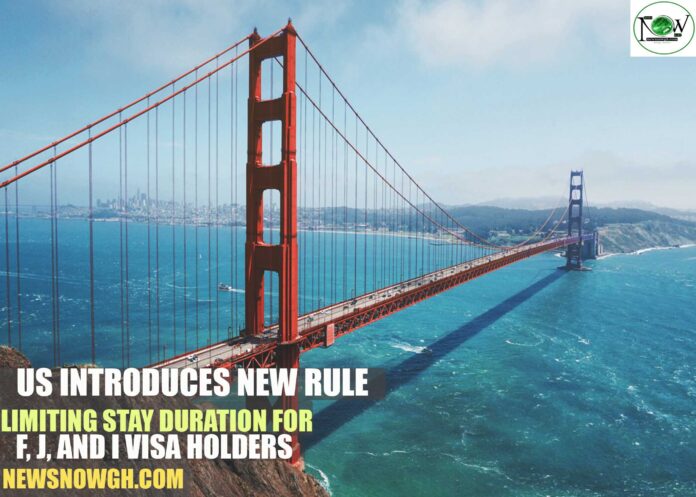 US Introduces New Rule Limiting Stay Duration for F, J, and I Visa Holders
