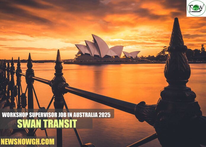 Workshop Supervisor Job in Australia 2025 | Swan Transit