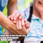 Aged Care Nurse Jobs in New Zealand 2025 with Visa Sponsorship | Hiring Now