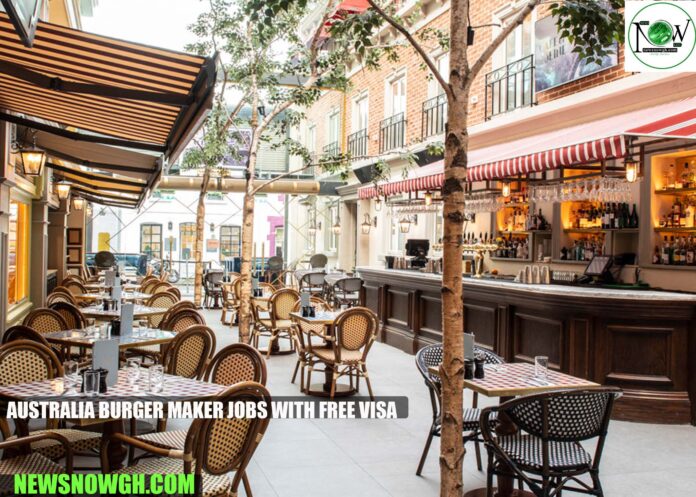 Australia Burger Maker Jobs with Free Visa Australia Burger Maker Jobs with Free Visa