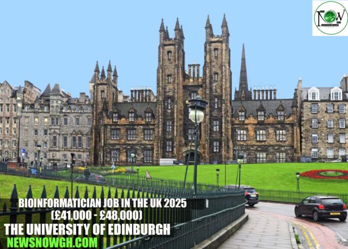 Bioinformatician Job in the UK 2025 | The University of Edinburgh