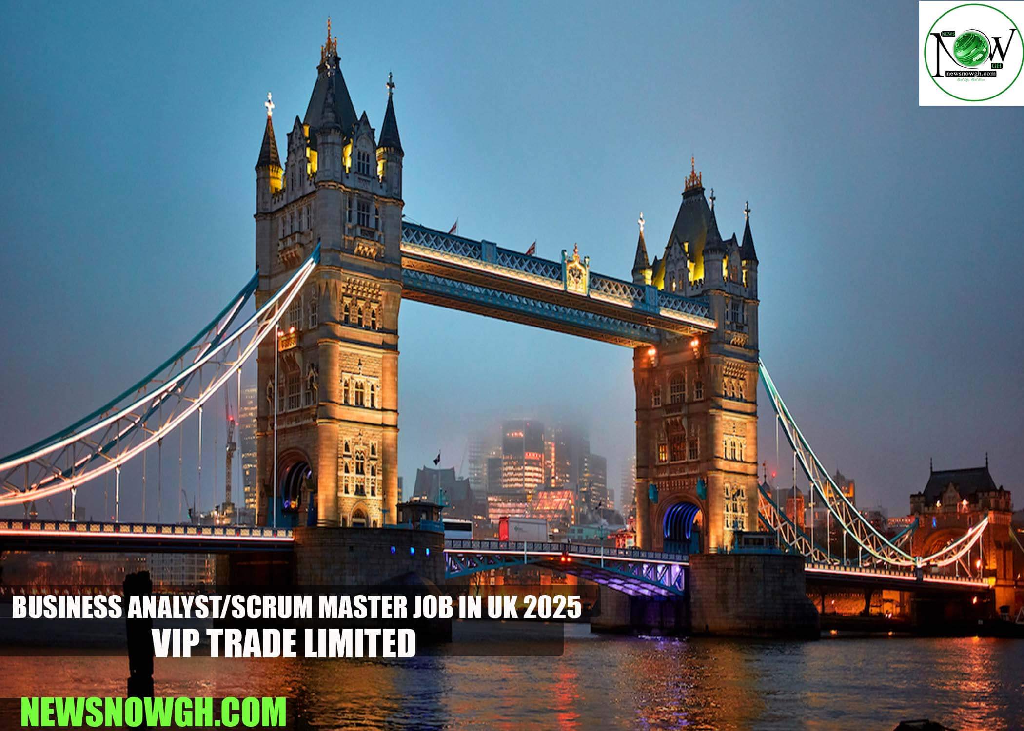 Business Analyst/Scrum Master Job in UK 2025 | VIP TRADE LIMITED