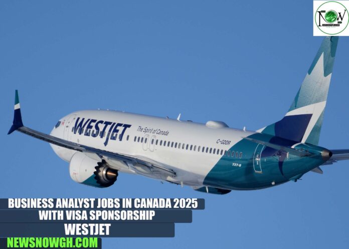 Business Analyst Jobs in Canada 2025 with Visa Sponsorship | WestJet