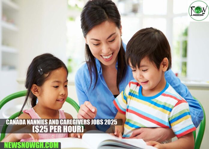 Canada Nannies and Caregivers Jobs 2025