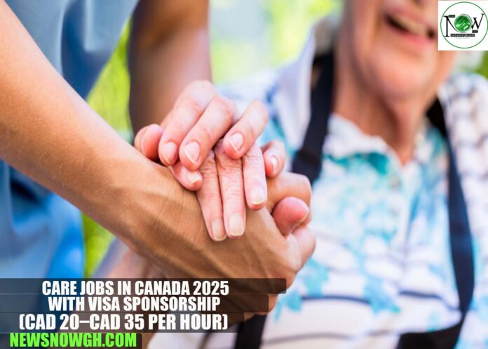 Care Jobs in Canada 2025 with Visa Sponsorship