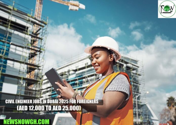 Civil Engineer Jobs in Dubai 2025 for Foreigners