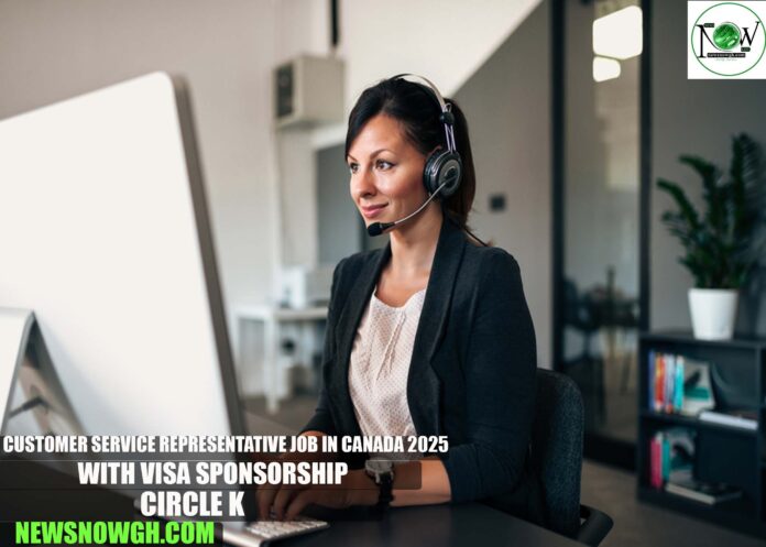Customer Service Representative Job in Canada 2025 with Visa Sponsorship | Circle K