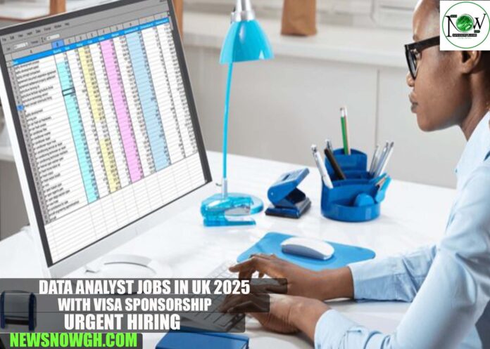 Data Analyst Jobs in UK 2025 with Visa Sponsorship | Urgent Hiring