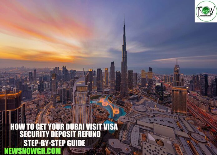 How to Get Your Dubai Visit Visa Security Deposit Refund | Step-by-Step Guide