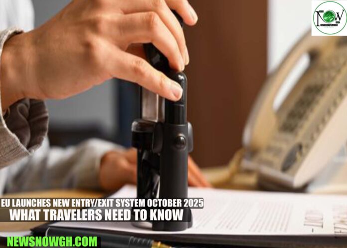 EU Launches New Entry/Exit System October 2025: What Travelers Need to Know